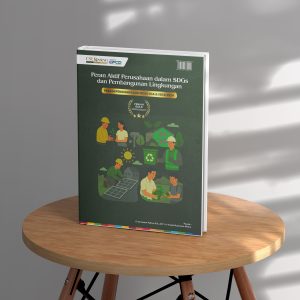 Peran Aktif Perusahaan dalam SDG's dan Pembangunan Lingkungan